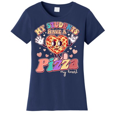 Funny Cute Valentines Day My Students Have A Pizza My Heart Women's T-Shirt