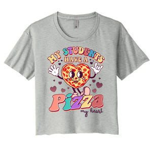 Funny Cute Valentines Day My Students Have A Pizza My Heart Women's Crop Top Tee