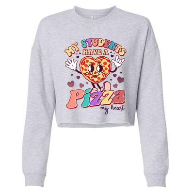 Funny Cute Valentines Day My Students Have A Pizza My Heart Cropped Pullover Crew