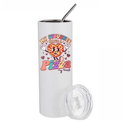 Funny Cute Valentines Day My Students Have A Pizza My Heart Stainless Steel Tumbler