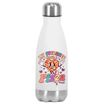 Funny Cute Valentines Day My Students Have A Pizza My Heart Stainless Steel Insulated Water Bottle