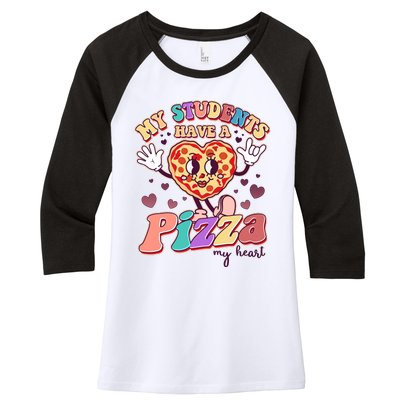 Funny Cute Valentines Day My Students Have A Pizza My Heart Women's Tri-Blend 3/4-Sleeve Raglan Shirt