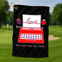 Funny Cute Valentines Day You Are Just My Type Typewriter Love Golf Towel