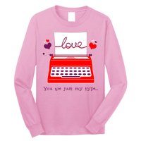 Funny Cute Valentines Day You Are Just My Type Typewriter Love Long Sleeve Shirt