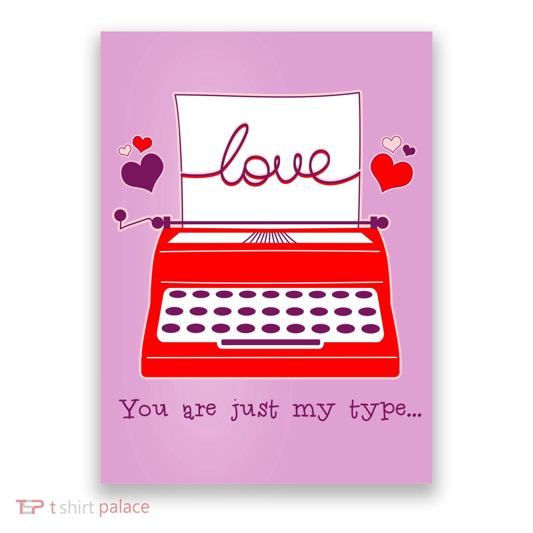 Funny Cute Valentines Day You Are Just My Type Typewriter Love Poster