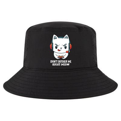 Funny Cat Video Gamer Dont Bother Me Right Meow Gits Cool Comfort Performance Bucket Hat