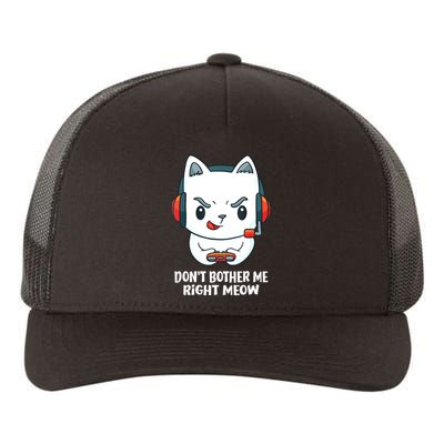 Funny Cat Video Gamer Dont Bother Me Right Meow Gits Yupoong Adult 5-Panel Trucker Hat