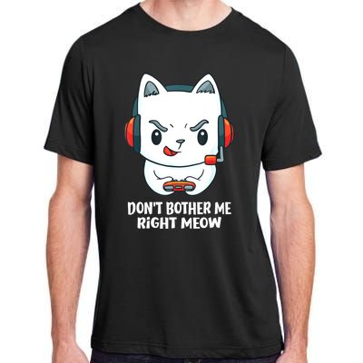 Funny Cat Video Gamer Dont Bother Me Right Meow Gits Adult ChromaSoft Performance T-Shirt