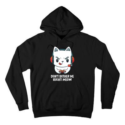 Funny Cat Video Gamer Dont Bother Me Right Meow Gits Tall Hoodie