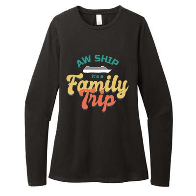 Funny Cruise Vacation Gift Aw Ship Its A Family Trip Great Gift Womens CVC Long Sleeve Shirt