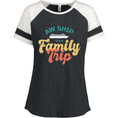 Funny Cruise Vacation Gift Aw Ship Its A Family Trip Great Gift Enza Ladies Jersey Colorblock Tee