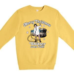 Funny Christmas Vacation Merry Christmas Shitters Full Christmas Premium Crewneck Sweatshirt