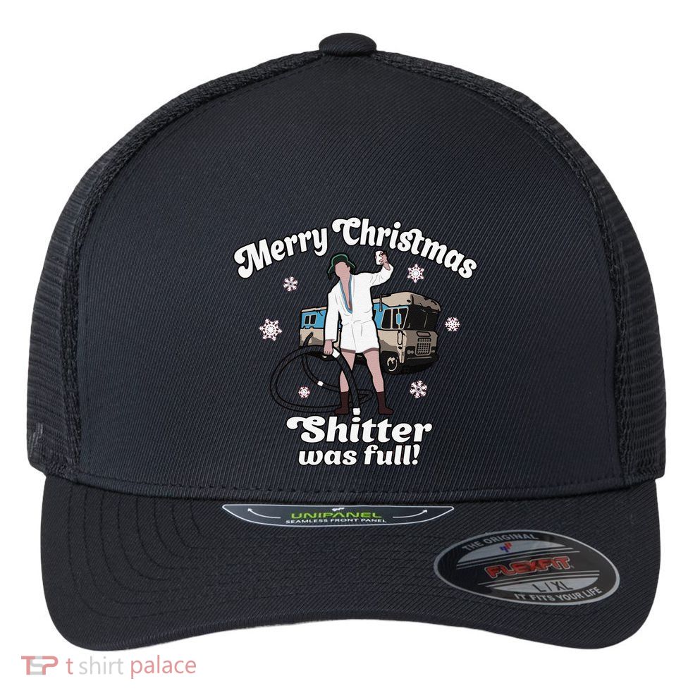 Funny Christmas Vacation Merry Christmas Shitters Full Christmas Flexfit Unipanel Trucker Cap