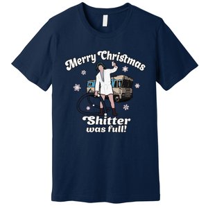 Funny Christmas Vacation Merry Christmas Shitters Full Christmas Premium T-Shirt