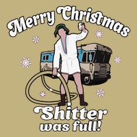 Funny Christmas Vacation Merry Christmas Shitters Full Christmas Performance Shirt