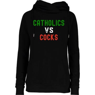 Funny Catholics VS Cocks Religious Womens Funnel Neck Pullover Hood