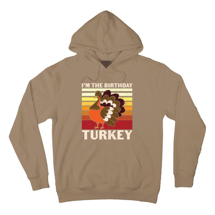 Funny Cute Vintage Thanksgiving I'm Birthday Turkey Hoodie