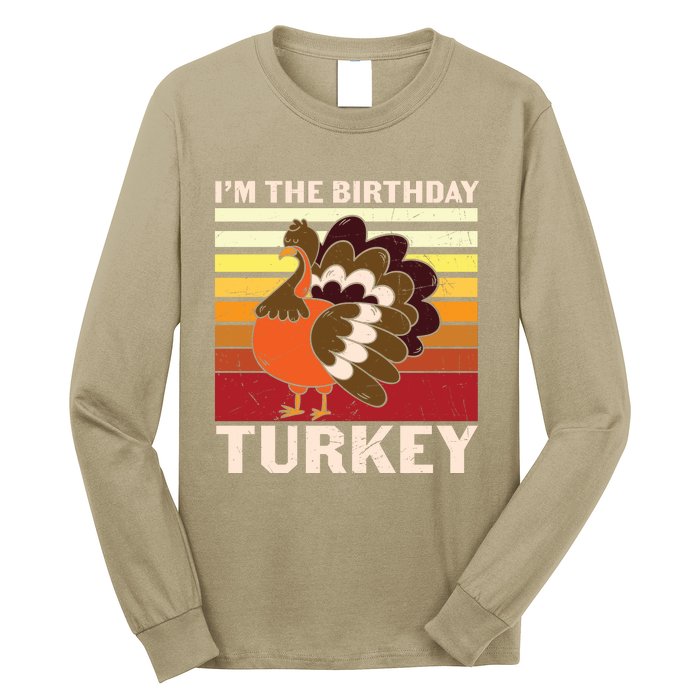 Funny Cute Vintage Thanksgiving I'm Birthday Turkey Long Sleeve Shirt