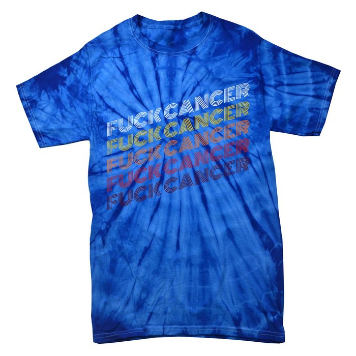 Fuck Cancer Vintage Retro Breast Cancer Awareness Gift Cool Gift Tie-Dye T-Shirt