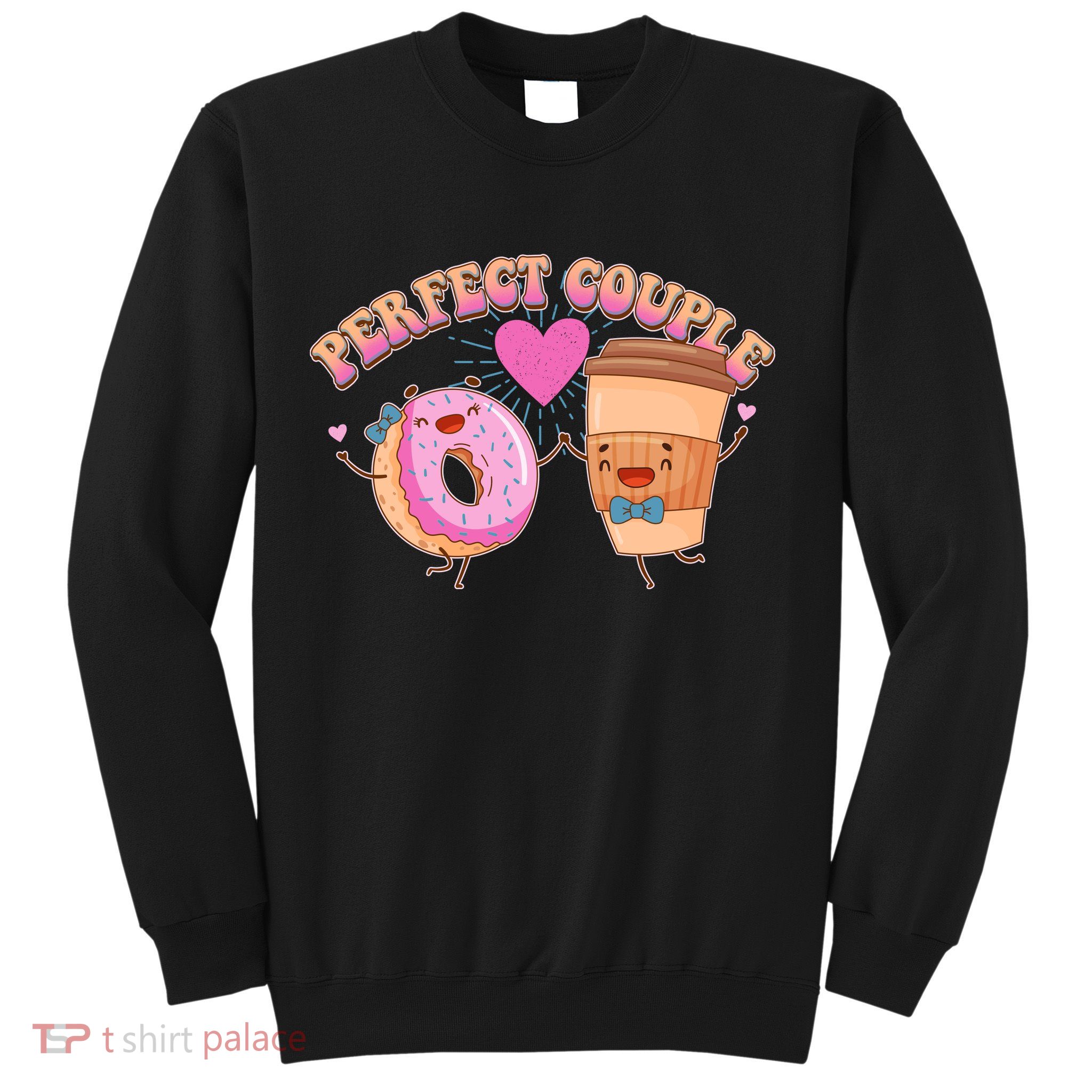 Funny Cute Valentines Day Perfect Couple Donut And Coffee Sweatshirt