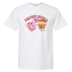 Funny Cute Valentines Day Perfect Couple Donut And Coffee Garment-Dyed Heavyweight T-Shirt