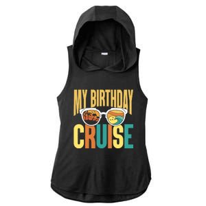 Funny Cruising Vacation My Birthday Cruise Squad Ladies PosiCharge Tri-Blend Wicking Draft Hoodie Tank