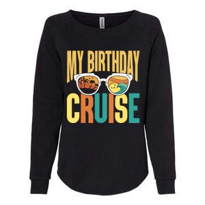 Funny Cruising Vacation My Birthday Cruise Squad Womens California Wash Sweatshirt