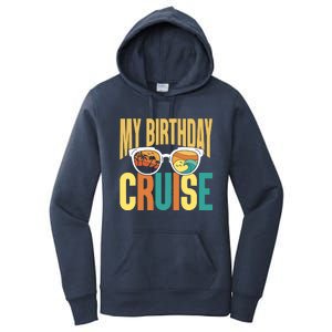 Funny Cruising Vacation My Birthday Cruise Squad Women's Pullover Hoodie