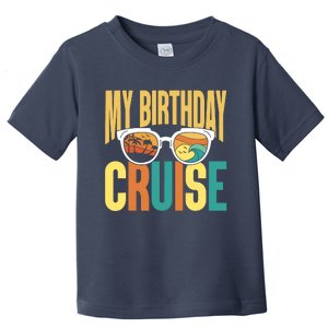 Funny Cruising Vacation My Birthday Cruise Squad Toddler T-Shirt