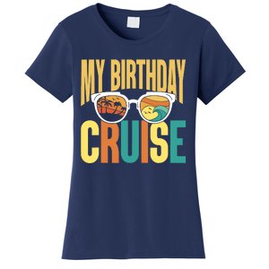 Funny Cruising Vacation My Birthday Cruise Squad Women's T-Shirt