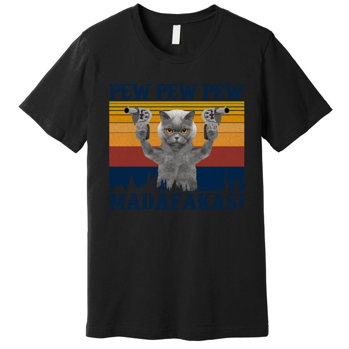 Funny Cat Vintage Pewpewpew Madafakas Cat Crazy Pew Vintage Premium T-Shirt