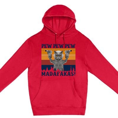 Funny Cat Vintage Pewpewpew Madafakas Cat Crazy Pew Vintage Premium Pullover Hoodie