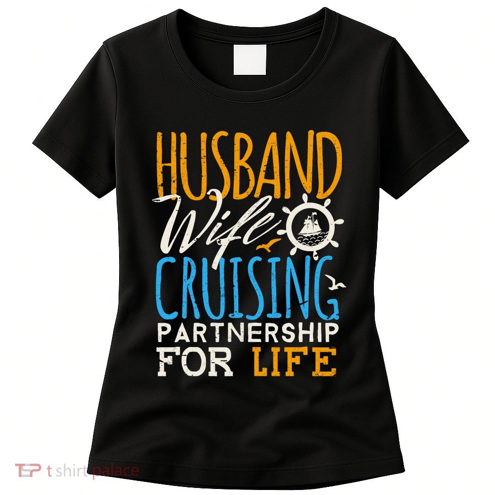 Family Cruise Vacation Husband Wife Cruising Couples Womens T-Shirt