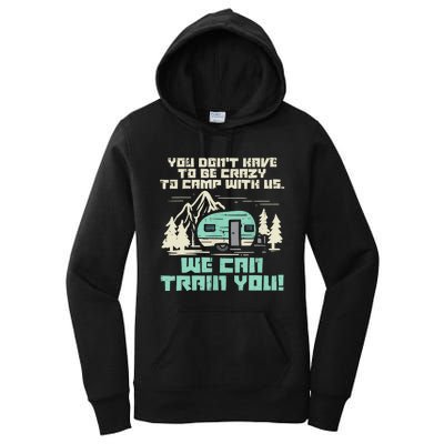 Funny Camping Van Rv Camper Crazy Camp With Us Gift Women's Pullover Hoodie