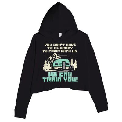 Funny Camping Van Rv Camper Crazy Camp With Us Gift Crop Fleece Hoodie