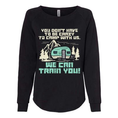 Funny Camping Van Rv Camper Crazy Camp With Us Gift Womens California Wash Sweatshirt