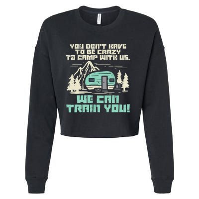 Funny Camping Van Rv Camper Crazy Camp With Us Gift Cropped Pullover Crew