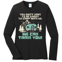 Funny Camping Van Rv Camper Crazy Camp With Us Gift Ladies Long Sleeve Shirt