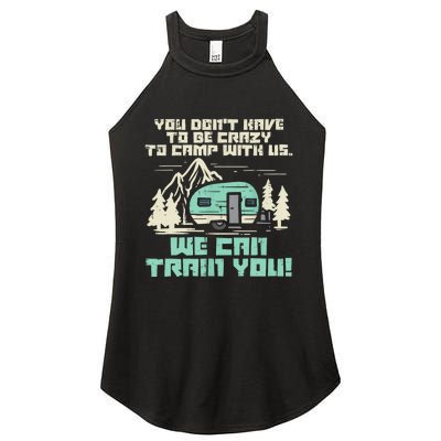 Funny Camping Van Rv Camper Crazy Camp With Us Gift Women's Perfect Tri Rocker Tank