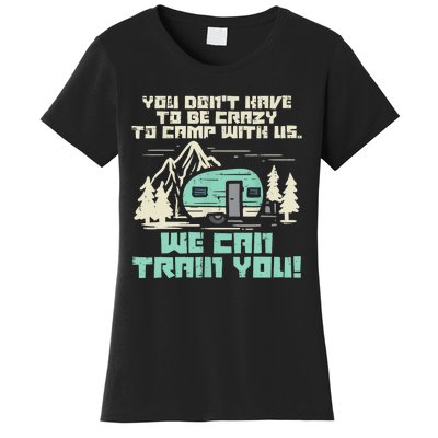 Funny Camping Van Rv Camper Crazy Camp With Us Gift Women's T-Shirt