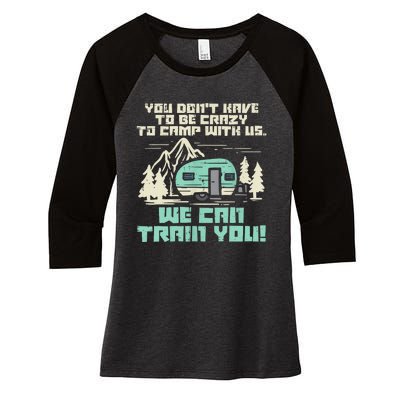 Funny Camping Van Rv Camper Crazy Camp With Us Gift Women's Tri-Blend 3/4-Sleeve Raglan Shirt