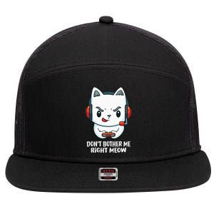 Funny Cat Video Gamer Dont Bother Me Right Meow Gits 7 Panel Mesh Trucker Snapback Hat