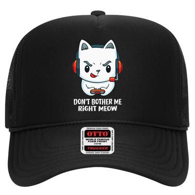 Funny Cat Video Gamer Dont Bother Me Right Meow Gits High Crown Mesh Back Trucker Hat