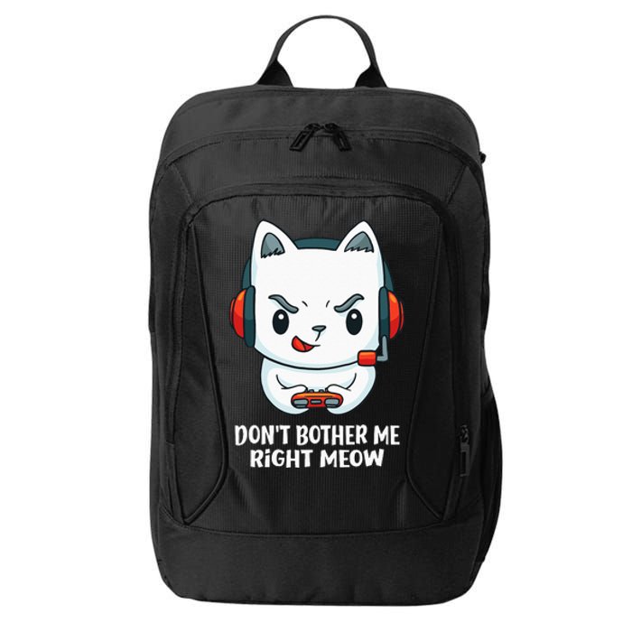 Funny Cat Video Gamer Dont Bother Me Right Meow Gits City Backpack