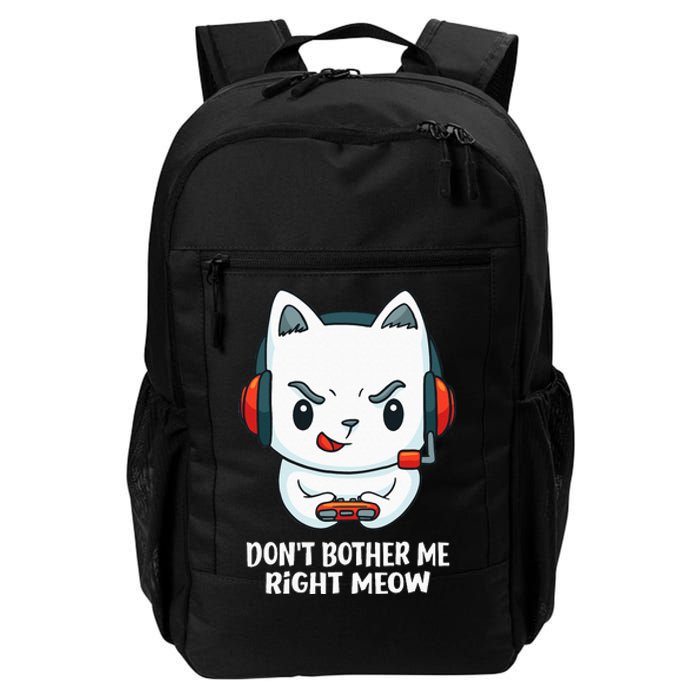 Funny Cat Video Gamer Dont Bother Me Right Meow Gits Daily Commute Backpack