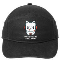 Funny Cat Video Gamer Dont Bother Me Right Meow Gits 7-Panel Snapback Hat