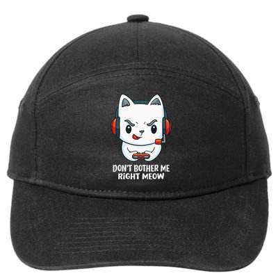 Funny Cat Video Gamer Dont Bother Me Right Meow Gits 7-Panel Snapback Hat