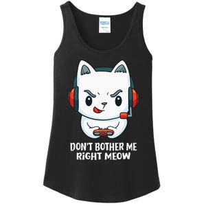 Funny Cat Video Gamer Dont Bother Me Right Meow Gits Ladies Essential Tank