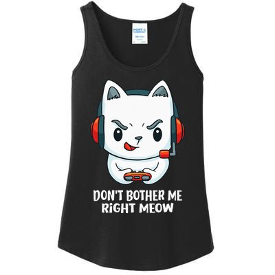 Funny Cat Video Gamer Dont Bother Me Right Meow Gits Ladies Essential Tank