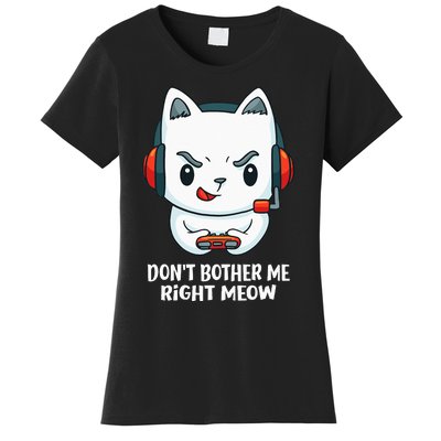 Funny Cat Video Gamer Dont Bother Me Right Meow Gits Women's T-Shirt